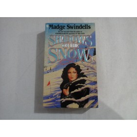 SHADOWS ON THE SNOW - MADGE SWINDELLS